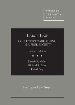Labor Law, Collective Bargaining in a Free Society