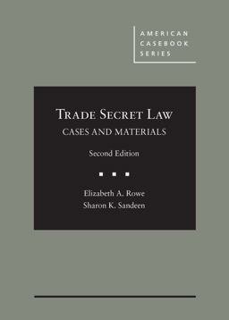 Cases and Materials on Trade Secret Law 2nd 9781634605922 Front Cover