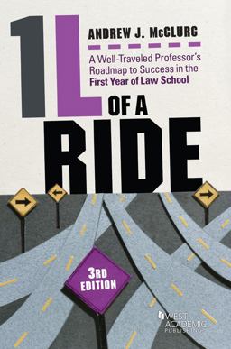 1l of a Ride A Well-Traveled Professor's Roadmap to Success in the First Year of Law School 3rd 9781634607896 Front Cover