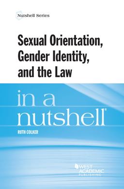 Sexual Orientation, Gender Identity, and the Law in a Nutshell  9781634608992 Front Cover