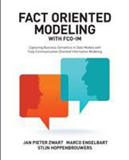 Fact Oriented Modeling with FCO-IM Capturing Business Semantics in Data Models with Fully Communication Oriented Information Modeling 2015 9781634620864 Front Cover