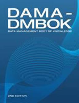 Dama-Dmbok Data Management Body of Knowledge 2nd 9781634622349 Front Cover