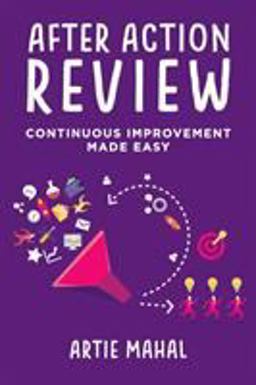 After Action Review Continuous Improvement Made Easy  9781634623230 Front Cover