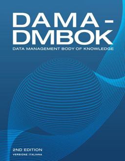 DAMA-DMBOK, Italian Version Data Management Body of Knowledge 2020 9781634628242 Front Cover