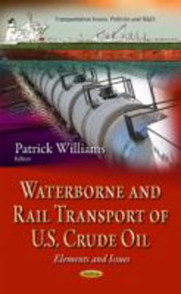 Waterborne and Rail Transport of U. S. Crude Oil