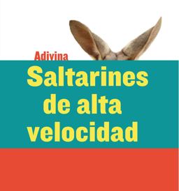 Saltarines de Alta Velocidad (High-Speed Hoppers) Saltarines de Alta Velocidad (High-Speed Hoppers)