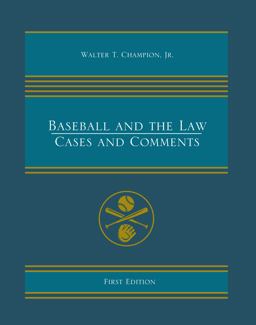 Baseball and the Law Cases and Comments  9781634872584 Front Cover