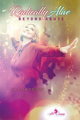 Radically Alive Beyond Abuse