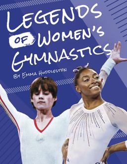 Legends of Women's Gymnastics Legends of Women's Gymnastics