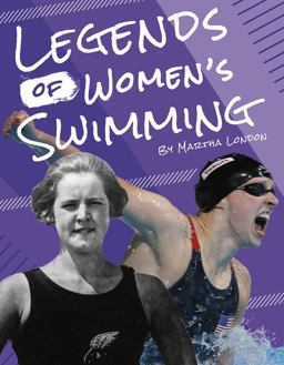 Legends of Women's Swimming Legends of Women's Swimming