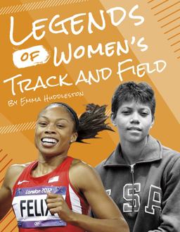 Legends of Women's Track and Field Legends of Women's Track and Field
