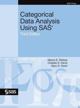 Categorical Data Analysis Using SAS®, Third Edition