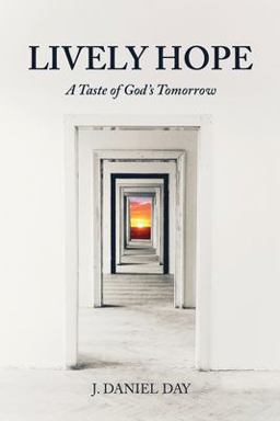 Lively Hope A Taste of God's Tomorrow 1st 9781635281552 Front Cover