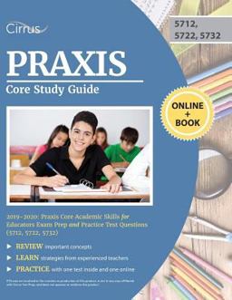 Praxis Core Study Guide 2019-2020 Praxis Core Academic Skills for Educators Exam Prep and Practice Test Questions (5712, 5722, 5732)  9781635304442 Front Cover