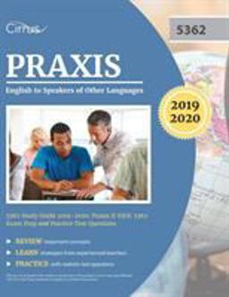 Praxis English to Speakers of Other Languages 5362 Study Guide 2019-2020 Praxis II ESOL 5362 Exam Prep and Practice Test Questions  9781635304466 Front Cover