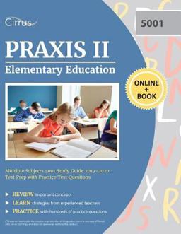 Praxis II Elementary Education Multiple Subjects 5001 Study Guide 2019-2020 Test Prep with Practice Test Questions  9781635304527 Front Cover