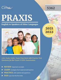 Praxis English to Speakers of Other Languages 5362 Study Guide Exam Prep Book with Practice Test Questions for the Praxis II ESOL Examination  9781635308471 Front Cover