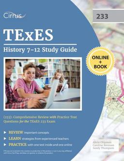 TExES History 7-12 Study Guide (233) Comprehensive Review with Practice Test Questions for the TExES 233 Exam  9781635308822 Front Cover