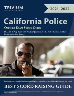 California Police Officer Exam Study Guide PELLET B Prep Book with Practice Questions for the POST Entry-Level Law Enforcement Test Battery  9781635309560 Front Cover