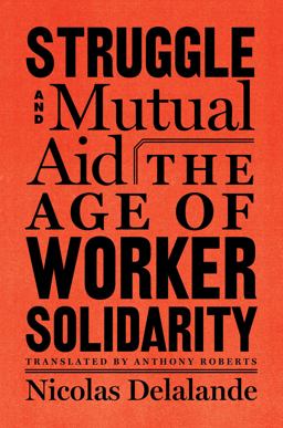 Struggle and Mutual Aid Struggle and Mutual Aid