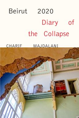 Beirut 2020: Diary of the Collapse  9781635421781 Front Cover