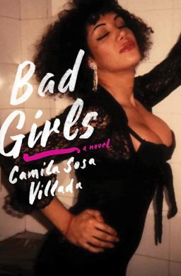 Bad Girls A Novel  9781635422023 Front Cover