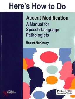 Here's How to Do Accent Modification A Manual for Speech-Language Pathologists  9781635500073 Front Cover