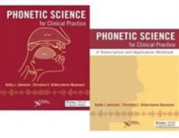 Phonetic Science for Clinical Practice Bundle (Textbook and Workbook)  9781635500400 Front Cover