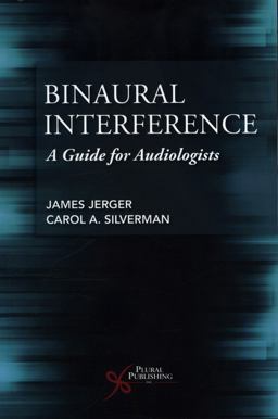 Binaural Interference A Guide for Audiologists  9781635500769 Front Cover