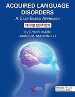 Acquired Language Disorders A Case-Based Approach, Third Edition 3rd 9781635500974 Front Cover