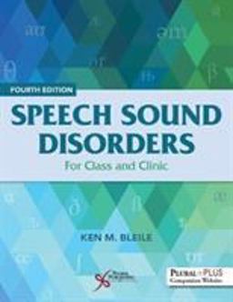 Speech Sound Disorders From Classroom to Clinic, Fourth Edition 4th 9781635501100 Front Cover