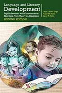 Language and Literacy Development English Learners with Communication Disorders, from Theory to Application 2nd 9781635501537 Front Cover
