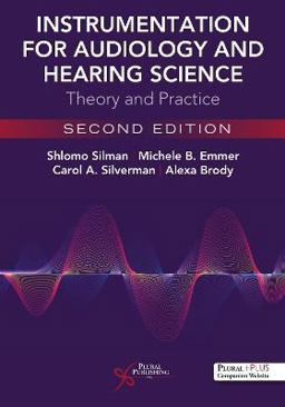 Instrumentation for Audiology and Hearing Science: Theory and Practice  9781635502268 Front Cover