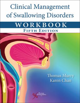 Clinical Management of Swallowing Disorders Workbook 5th 9781635502534 Front Cover