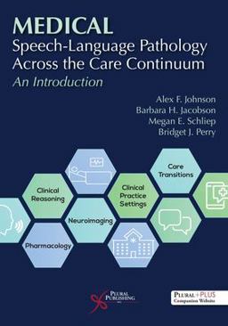 Medical Speech-Language Pathology Across the Care Continuum: an Introduction  9781635502688 Front Cover