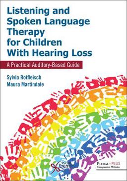 Listening and Spoken Language Therapy for Children with Hearing Loss  9781635503876 Front Cover