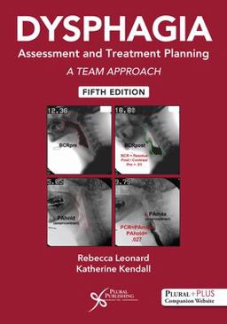 Dysphagia Assessment and Treatment Planning A Team Approach  9781635504736 Front Cover