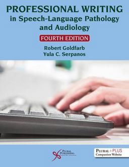 Professional Writing in Speech-Language Pathology and Audiology, Fourth Edition  9781635507010 Front Cover