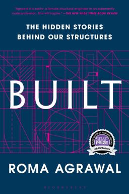 Built The Hidden Stories Behind Our Structures  9781635570236 Front Cover