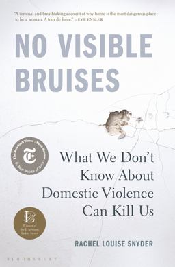 No Visible Bruises What We Don't Know about Domestic Violence Can Kill Us  9781635570977 Front Cover