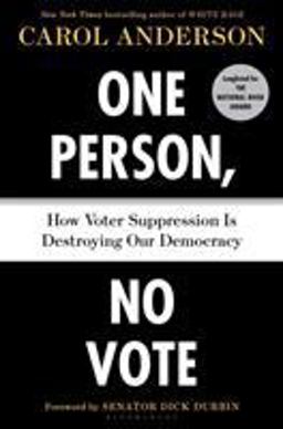 One Person, No Vote How Voter Suppression Is Destroying Our Democracy  9781635571370 Front Cover