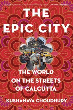Epic City The World on the Streets of Calcutta  9781635571561 Front Cover