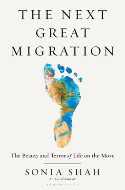 Next Great Migration The Beauty and Terror of Life on the Move  9781635571974 Front Cover