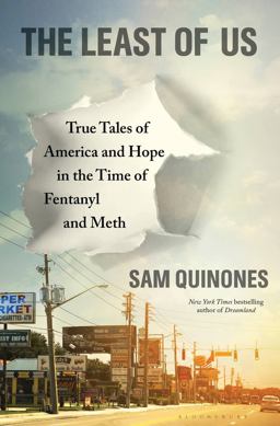 Least of Us True Tales of America and Hope in the Time of Fentanyl and Meth  9781635574357 Front Cover