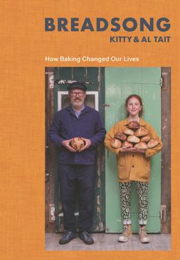 Breadsong How Baking Changed Our Lives  9781635578041 Front Cover