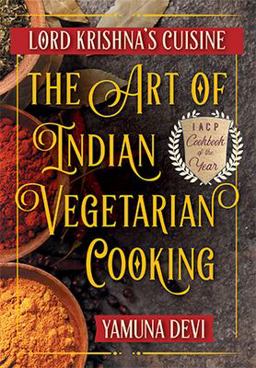 Lord Krishna's Cuisine The Art of Indian Vegetarian Cooking  9781635610994 Front Cover