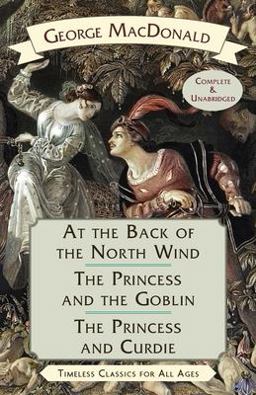 At the Back of the North Wind / the Princess and the Goblin / the Princess and Curdie