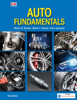 Auto Fundamentals How and Why of the Design, Construction, and Operation of Automobiles: Applicable to All Makes and Models 12th 9781635636598 Front Cover