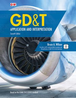 GD&amp;T: Application and Interpretation 7th 9781635638721 Front Cover