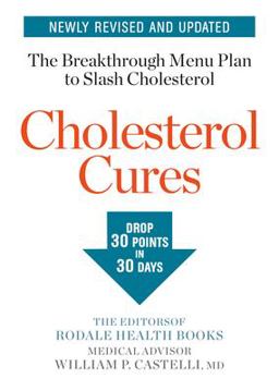 Cholesterol Cures Featuring the Breakthrough Menu Plan to Slash Cholesterol by 30 Points in 30 Days 2nd 9781635650075 Front Cover